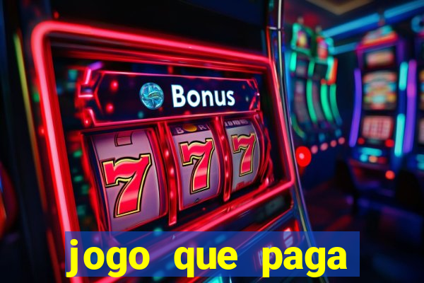 jogo que paga dinheiro de verdade sem precisar depositar